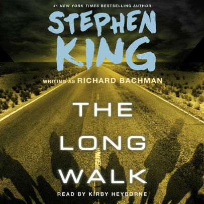 Title: The Long Walk, Author: Stephen King, Kirby Heyborne