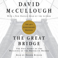 The Great Bridge: The Epic Story of the Building of the Brooklyn Bridge