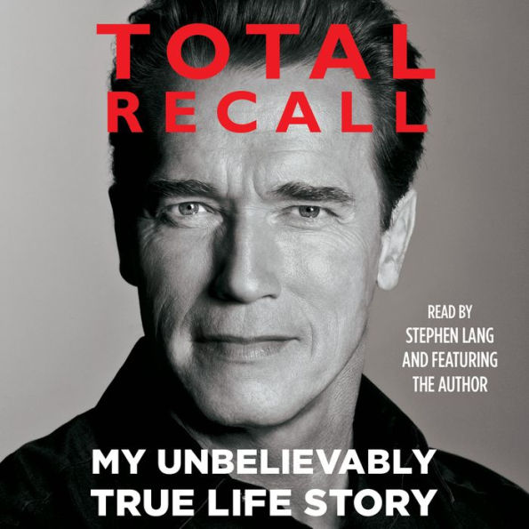 Total Recall: My Unbelievably True Life Story