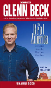 The Real America: Messages from the Heart and Heartland