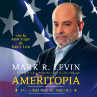 Ameritopia: The Unmaking of America