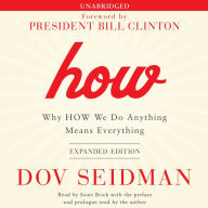 How: Why HOW We Do Anything Means Everything: Expanded Edition