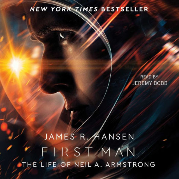 First Man: The Life of Neil A. Armstrong