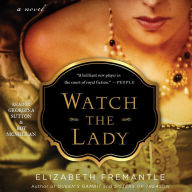 Watch the Lady: A Novel