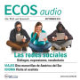 Spanisch lernen Audio - Die sozialen Netzwerke: ECOS audio 9/14 - Las redes sociales