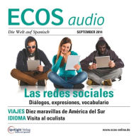 Spanisch lernen Audio - Die sozialen Netzwerke: ECOS audio 9/14 - Las redes sociales