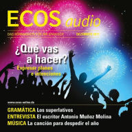 Spanisch lernen Audio - Pläne und Absichten ausdrücken: ECOS audio 12/11 - Expresar planes e intenciones