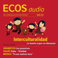 Spanisch lernen Audio - Interkulturelles und Possessivpronomen: ECOS audio 03/12 - Interculturalidad