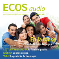Spanisch lernen Audio - Im Unterricht: ECOS audio 10/12 - En la clase