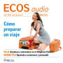 Spanisch lernen Audio - Reisevorbereitungen: ECOS audio 05/15 - Cómo preparar un viaje