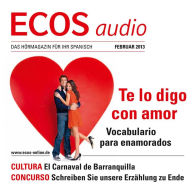 Spanisch lernen Audio - Wortschatz und Wendungen für Verliebte: ECOS audio 2/13 - Te lo digo con amor