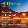 Spanisch lernen Audio - Wortschatz für die Städtereise: ECOS audio 1/14 - Visita a una ciudad