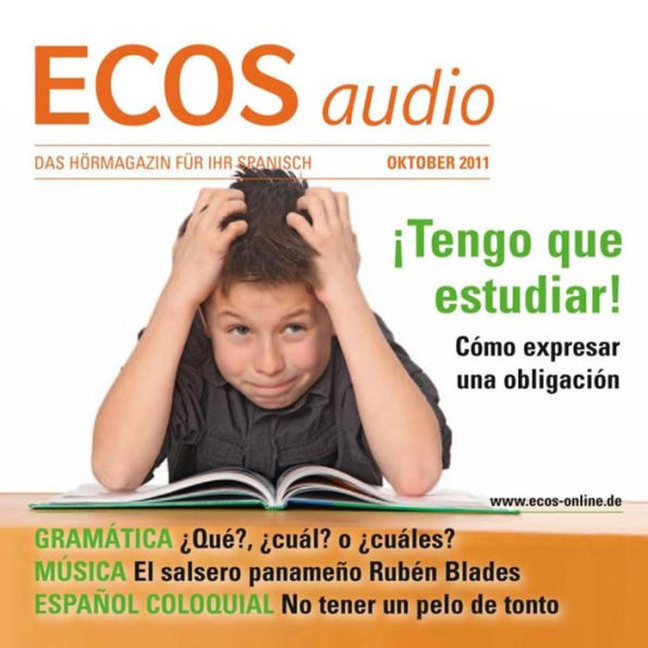 Spanisch lernen Audio - Verpflichtungen ausdrücken: ECOS audio 10/11 - Cómo expresar una obligación