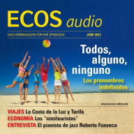 Spanisch lernen Audio - Unbestimmte Pronomen: ECOS audio 6/12 - Los pronombres indefinidos