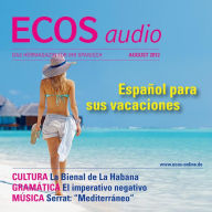 Spanisch lernen Audio - Spanisch für den Urlaub: ECOS audio 8/12 - Español para sus vacaciones
