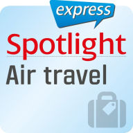 Spotlight express - Reisen - Luftreisen/Fliegen: Wortschatz-Training Englisch