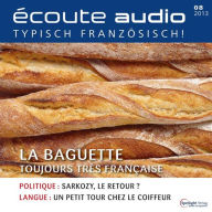 Französisch lernen Audio - Das Baguette: Écoute audio 8/13 - La Baguette