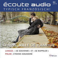 Französisch lernen Audio - Paris, die Stadt der Liebe: Écoute audio 2/14 - Paris, la ville d'amour