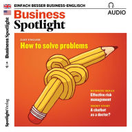 Business-Englisch lernen Audio - Effektives Risiko-Management: Business Spotlight Audio 04/17 - Effective risk management