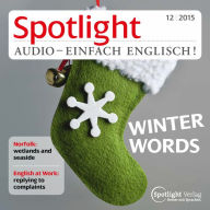 Englisch lernen Audio - Der Winter: Spotlight Audio 12/15 - Winter words (Abridged)