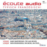 Französisch lernen Audio - Das Centre Pompidou: écoute audio 01/17 - Beaubourg, la culture au centre de Paris (Abridged)