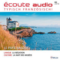 Französisch lernen Audio - Das Baskenland: écoute audio 05/16 - Le pays basque (Abridged)