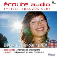 Französisch lernen Audio - Begeisterung ausdrücken: écoute audio 08/16 - Exprimer l'enthousiasme (Abridged)