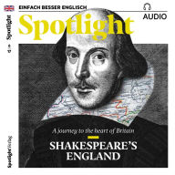 Englisch lernen Audio - Shakespeares England: Spotlight Audio 06/17 - Shakespeare's England