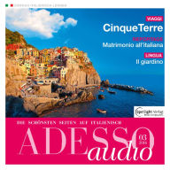 Italienisch lernen Audio - Cinque Terre: ADESSO audio 03/16 - Cinque Terre (Abridged)