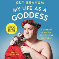 My Life as a Goddess: A Memoir through (Un)Popular Culture