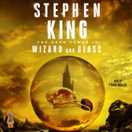 Wizard and Glass (Dark Tower Series #4)