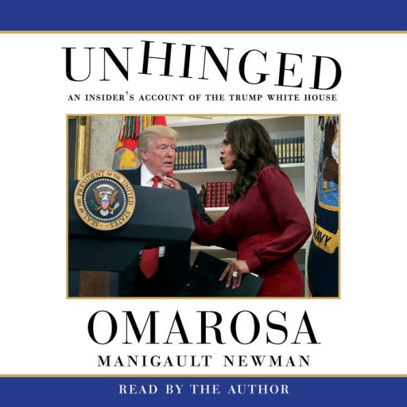 Unhinged: An Insider's Account of the Trump White House