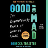 Good and Mad: The Revolutionary Power of Women's Anger