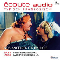 Französisch lernen Audio - Unsere Vorfahren, die Gallier: écoute audio 12/16 - Nos ancêtres les Gaulois (Abridged)