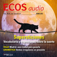 Spanisch lernen Audio - Glück und Aberglaube: ECOS audio 06/15 - Supersticiones