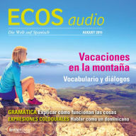 Spanisch lernen Audio - Urlaub in den Bergen: ECOS audio 08/15 - Vavaciones en la montaña