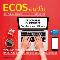 Spanisch lernen Audio - Im Internet einkaufen: ECOS audio 10/16 - De compras en Internet (Abridged)