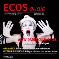 Spanisch lernen Audio - Kulturelle Aktivitäten: ECOS audio 11/15 - Actividades culturales (Abridged)