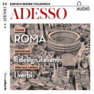 Italienisch lernen Audio - Archäologisches Rom: ADESSO audio 11/17 - Roma (Abridged)