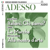 Italienisch lernen Audio - Der Charakter der Italiener: ADESSO audio 09/17 - Italiani? Chi siamo? (Abridged)