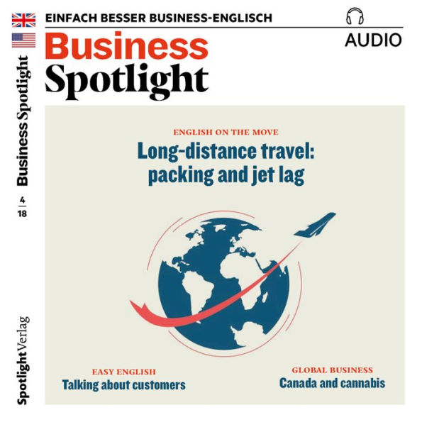 Business-Englisch lernen Audio - Langstreckenreisen: Business Spotlight Audio 04/18 - Long-distance travel: packing and jet lag