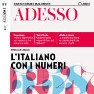 Italienisch lernen Audio - Redewendungen mit Zahlen: Adesso Audio 04/19 - L'italiano von i numeri (Abridged)