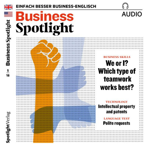 Business-Englisch lernen Audio - Teamarbeit: Business Spotlight Audio 05/18 - Teamwork