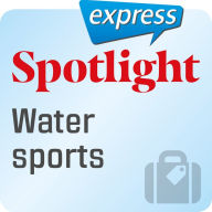 Spotlight express ¿ Reisen ¿ Wassersport : Wortschatz-Training Englisch