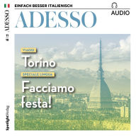 Italienisch lernen Audio - Turin: Adesso Audio 11/18 - Torino (Abridged)