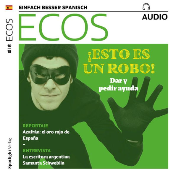 Spanisch lernen Audio - Diebstahl und Raub: Ecos Audio 10/18 - ¡Esto es un robo! (Abridged)