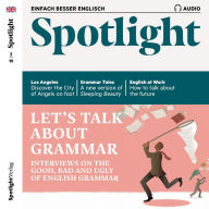 Englisch lernen Audio - Grammatik einfach lernen: Spotlight Audio 02/19 - Let's talk about grammar