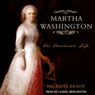 Martha Washington: An American Life