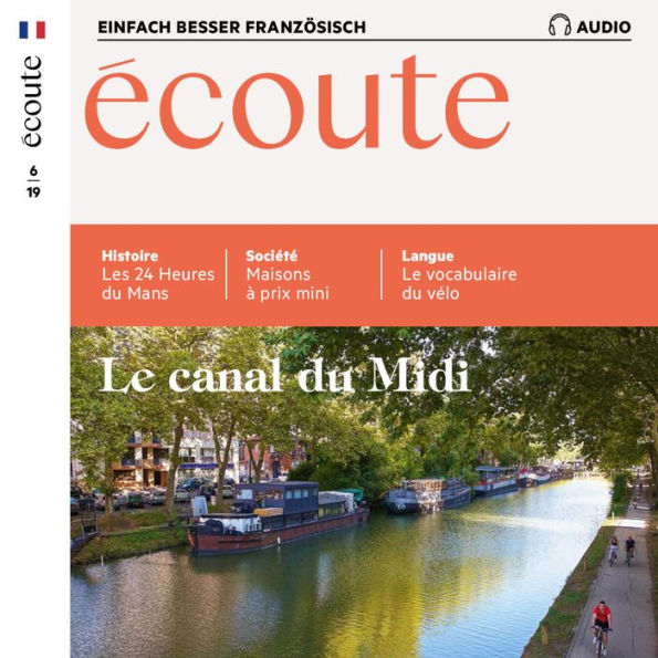 Französisch lernen Audio - Der Canal du Midi: Écoute Audio 06/19 - Le canal du Midi (Abridged)