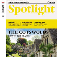 Englisch lernen Audio - The Cotswolds: Spotlight Audio 04/19 - The Cotswolds